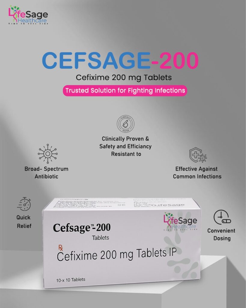 CEFSAGE-200 Cefixime 200 mg Tablets by LifeSage Healthcare – broad-spectrum antibiotic for quick relief from common bacterial infections with proven clinical safety.